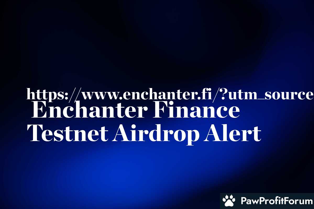 Enchanter Finance Testnet Airdrop Alert