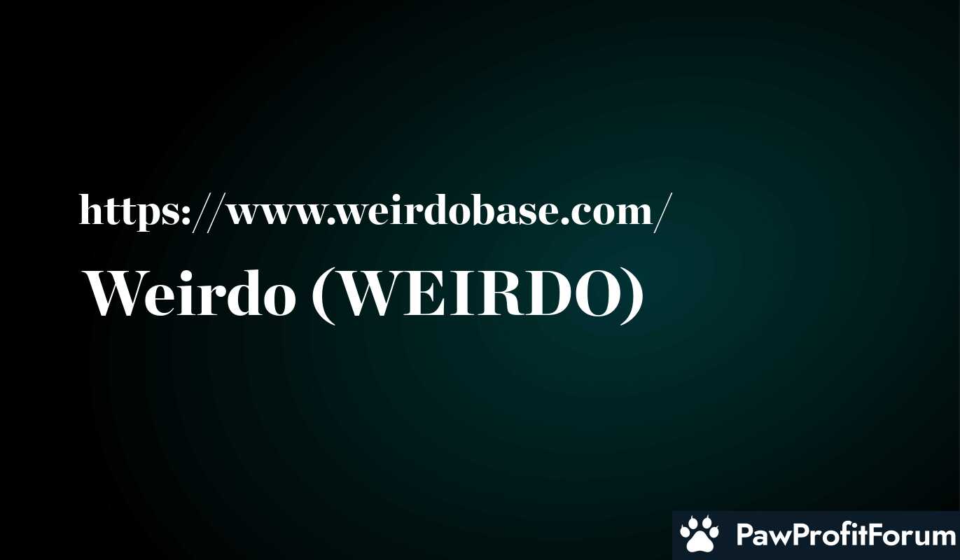 Weirdo (WEIRDO)